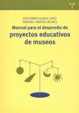 Manual para el desarrollo de proyectos educativos de museos