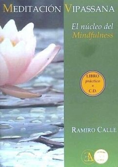 Meditación Vipassana : el núcleo del mindfulness - Calle, Ramiro