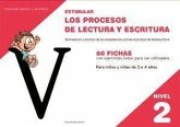 Estimular los procesos de lectura y escritura : nivel 2 : estimulación y dominio de las competencias previas al proceso de lectoescritura