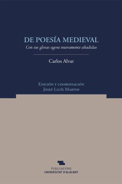 De poesía medieval con sus glosas agora nuevamente añadidas - Alvar, Carlos; Martos, Josep Lluís