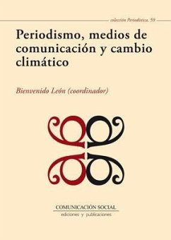 Periodismo, medios de comunicación y cambio climático - León Anguiano, Bienvenido