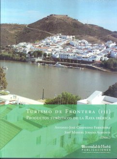 Turismo de frontera (III): productos turísticos en la Raya Ibérica