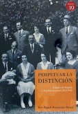 Perpetuar la distinción : grandes de España y decadencia social, 1914-1931