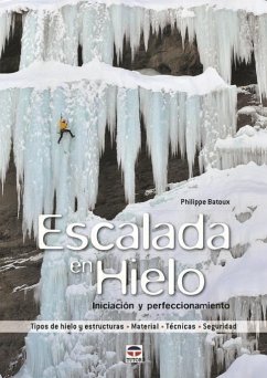 Escalada en hielo : iniciación y perfeccionamiento - Batoux, Philippe