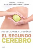 El segundo cerebro : descubre la importancia del sistema digestivo para tu salud El segundo cerebro : descubre la importancia del sistema digestivo para tu salud