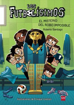 Los Futbolísimos 5. El misterio del robo imposible - Santiago, Roberto