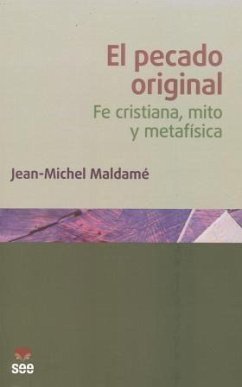 El pecado original : fe cristiana, mito y metafísica - Maldamé, Jean-Michele