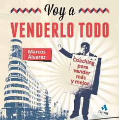 Voy a venderlo todo : coaching para vender más y mejor - Álvarez, Marcos