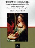 Dos escritos destinados a la reina Isabel : colación muy provechosa : tratado de loores de San Juan Evangelista