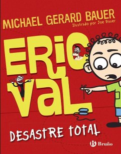 Eric Val, Desastre total - Bauer, Michael Gerard