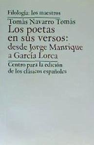 Los poetas en sus versos : desde Jorge Manrique a García Lorca - Navarro Tomás, Tomás