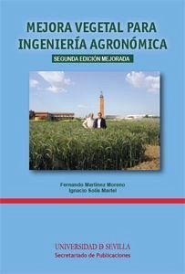 Mejora vegetal para ingeniería agronómica - Martínez Moreno, Fernando; Solís Martel, Ignacio