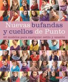 Nuevas bufandas y cuellos de punto : 42 modelos para cualquier estilo y ocasión