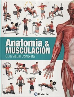 Anatomía & musculación : guía visual completa - Cánovas Linares, Ricardo