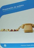 Preparación de pedidos : recepción, almacenaje y distribución de productos