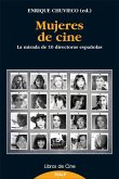 Mujeres de cine : la mirada de 10 directoras españolas