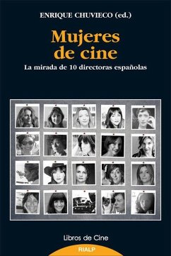 Mujeres de cine : la mirada de 10 directoras españolas - Chuvieco Salinero, Enrique