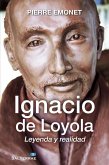 Ignacio de Loyola : leyenda y realidad