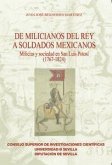 De milicianos del rey a soldados mexicanos. : milicias y sociedad en San Luis Potosí, 1767-1824