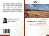 Agriculture en milieu semi-aride: quand l'agroécologie s'impose