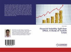 Financial Volatility Spill Over Effect, A Study of Turkish Crises