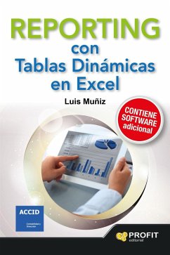Reporting con tablas dinámicas en Excel : con numeroros ejemplos de informes, alertas, gráficos e indicadores - Muñiz González, Luis