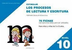 Estimular los procesos de lectura y escritura : nivel 10 : habilidades básicas de lectoescritura - Rodríguez Ruiz, Celia