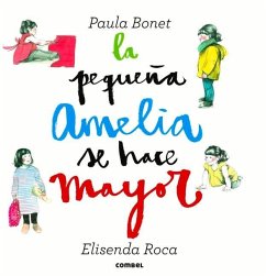 La Pequeña Amelia Se Hace Mayor - Roca, Elisenda