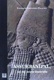 Assurbanipal, Un Rey Asirio Ilustrado