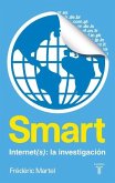 Smart: Internet(s): la investigación