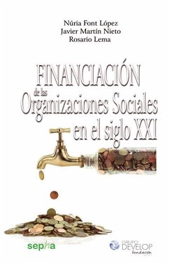 Financiación de las organizaciones sociales en el siglo XXI - Font López, Núria; Lema Castiñeira, María Rosario; Martín Nieto, Javier