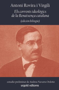 Els corrents ideològics de la renaixença catalana - Navarra Ordoño, Andreu; Rovira i Virgili, A.
