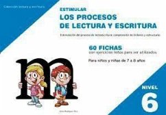 Estimular los procesos de lectura y escritura : nivel 6 : estimulación del proceso de lectoescritura : comprensión de órdenes y estructuras - Rodríguez Ruiz, Celia