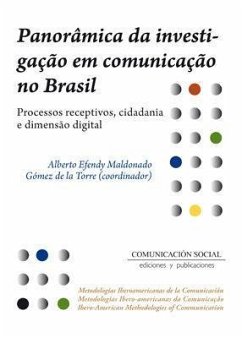 Panorâmica da investigação em comunicação no Brasil : processos receptivos, cidadania e dimensão digital - Torre, Efendy Maldonado Gómez de la