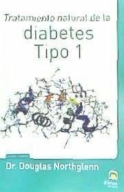 Tratamiento natural de la diabetes tipo 1 - Pérez Agustí, Adolfo; Masters Desarrollo Integral de la Persona