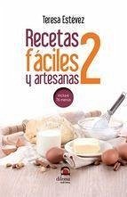 Recetas fáciles y artesanas 2 - Estévez, Teresa