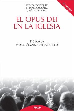 El Opus Dei en la Iglesia - Rodríguez, Pedro (); Illanes Maestre, José Luis; Ocáriz, Fernando; Illanes Maestrre, José Luis