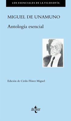 Antología esencial - Flórez Miguel, Cirilo; Unamuno, Miguel De