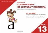 Estimular los procesos de lectura y escritura : nivel 13 : mejoro y optimizo mi proceso de lectoesritura I