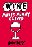 Wine Makes Mummy Clever (eBook, ePUB)