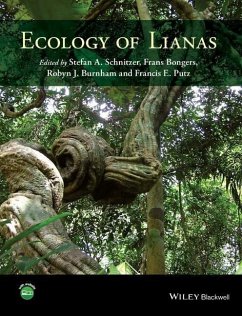 Ecology of Lianas (eBook, PDF) - Schnitzer, Stefan; Bongers, Frans; Burnham, Robyn J.; Putz, Francis E.