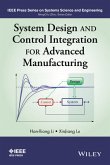 System Design and Control Integration for Advanced Manufacturing (eBook, PDF)