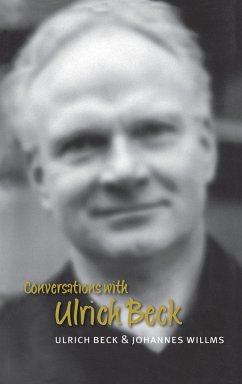 Conversations with Ulrich Beck (eBook, PDF) - Beck, Ulrich; Willms, Johannes