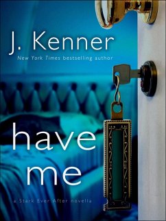 Have Me: A Stark Ever After Novella (eBook, ePUB) - Kenner, J.