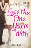 Love the One You're With: A Rouge Contemporary Romance (eBook, ePUB)
