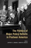 Politics of Major Policy Reform in Postwar America (eBook, PDF)