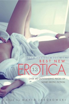 Cover The Mammoth Book Of Best New Erotica Vol 13 (eBook, ePUB)