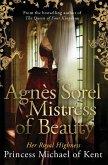 Agnès Sorel: Mistress of Beauty (eBook, ePUB)