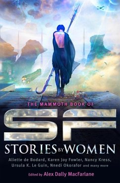 The Mammoth Book of SF Stories by Women (eBook, ePUB) Cover The Mammoth Book of SF Stories by Women (eBook, ePUB)