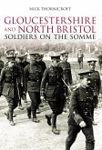 Gloucestershire and North Bristol Soldiers on the Somme (eBook, ePUB)